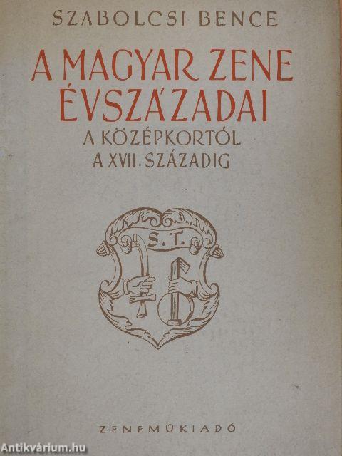 A magyar zene évszázadai I-II.