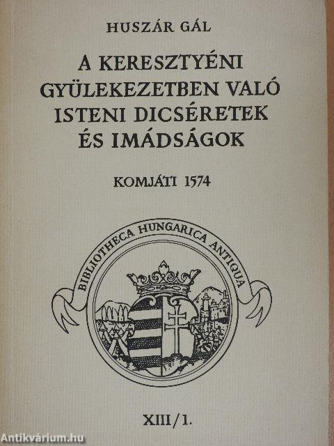 A keresztyéni gyülekezetben való isteni dicséretek és imádságok I-III.