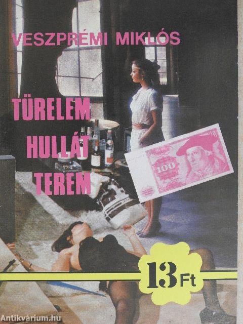 Türelem hullát terem