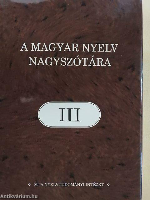 A magyar nyelv nagyszótára III.