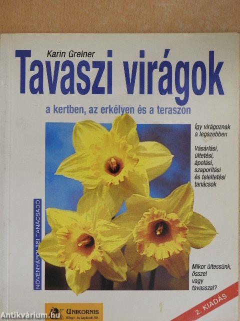 Tavaszi virágok a kertben, az erkélyen és a teraszon