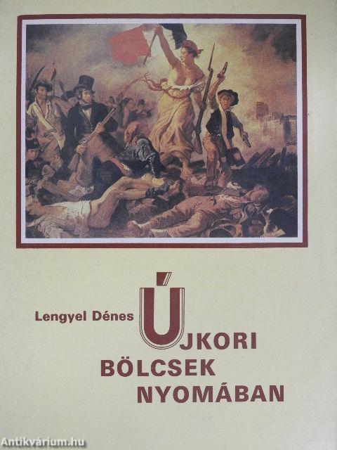 Újkori bölcsek nyomában