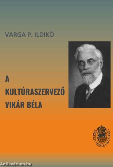 A kultúraszervező Vikár Béla