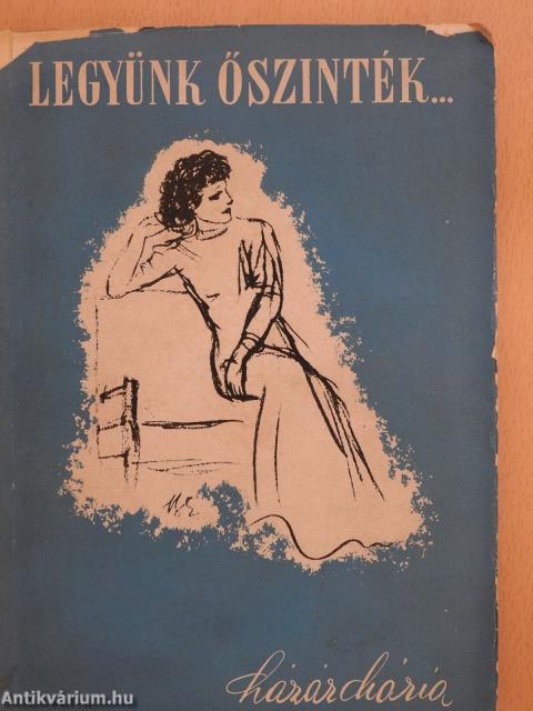 Legyünk őszinték... (dedikált példány)