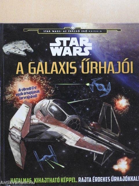 Star Wars: A galaxis űrhajói