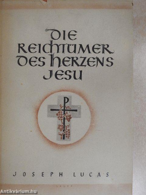 Die Reichtümer des göttlichen Herzens Jesu