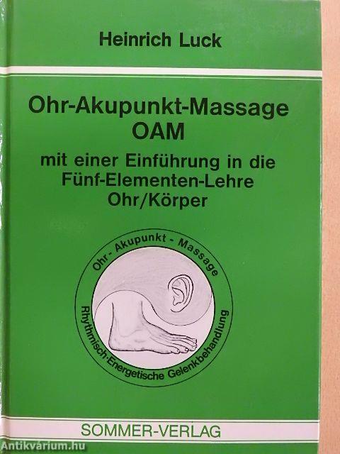 Ohr-Akupunkt-Massage mit einer Einführung in die Fünf-Elementen-Lehre Ohr/Körper