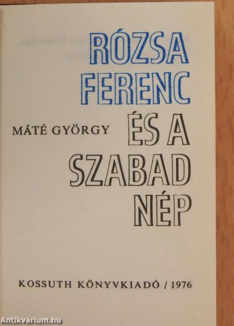 Rózsa Ferenc és a Szabad Nép (minikönyv) (számozott)