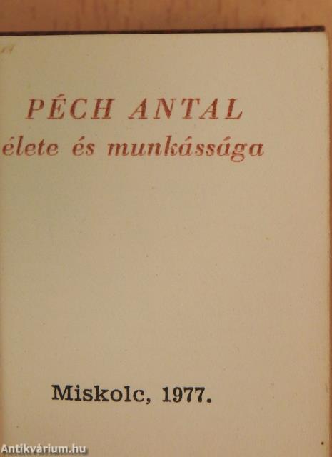 Péch Antal élete és munkássága (minikönyv) (számozott)