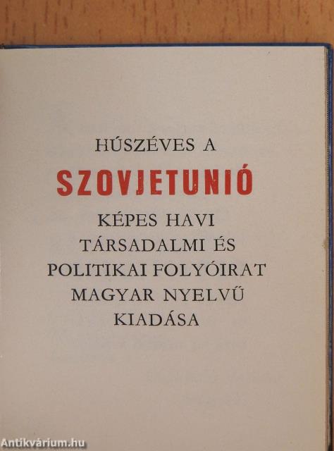 Húszéves a Szovjetunió képes havi társadalmi és politikai folyóirat magyar nyelvű kiadása (minikönyv)