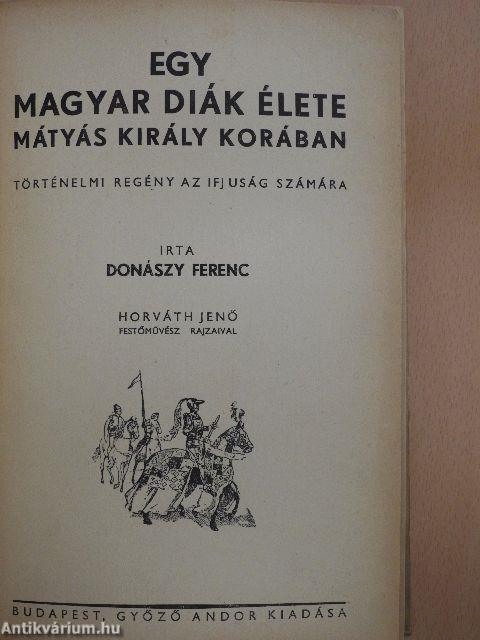 Egy magyar diák élete Mátyás király korában