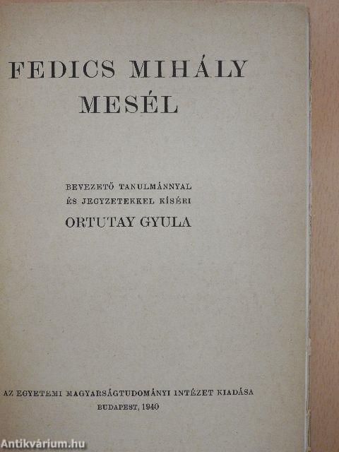 Fedics Mihály mesél