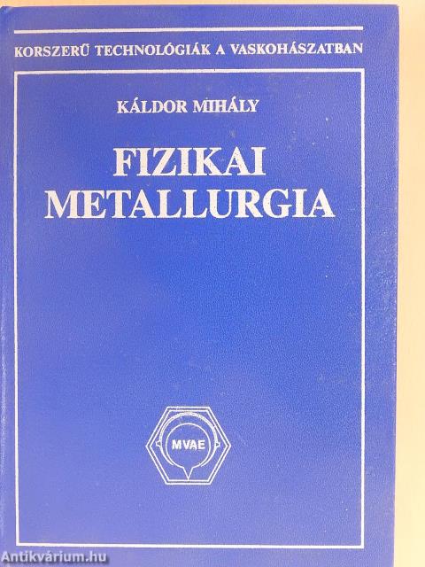 Fizikai metallurgia (dedikált példány)