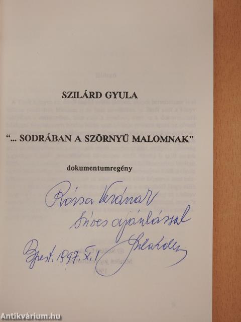 "...sodrában a szörnyű malomnak" (dedikált példány)