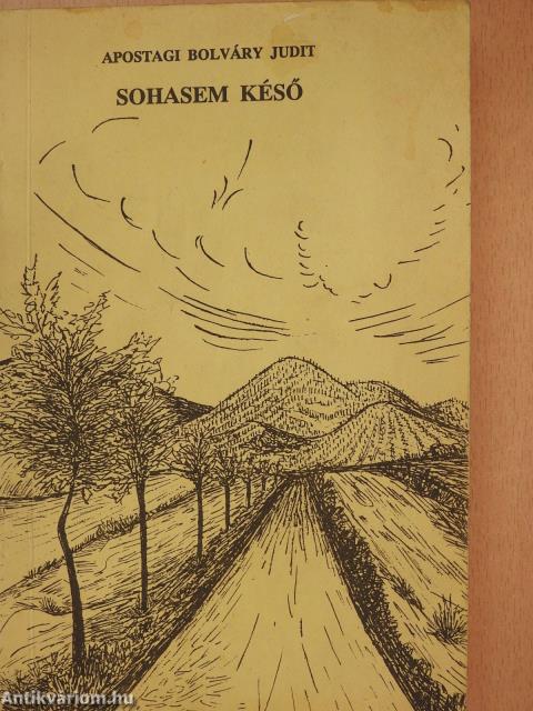 Sohasem késő (dedikált példány)