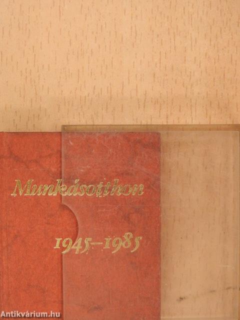 Munkásotthon 1945-1985 (minikönyv)