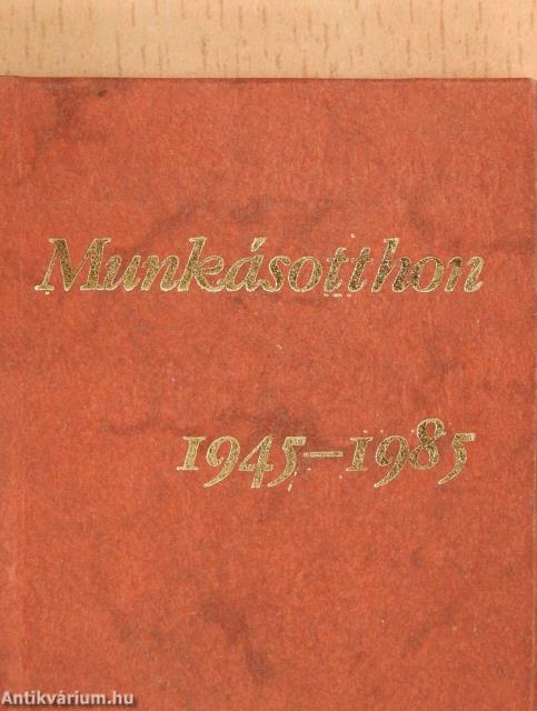 Munkásotthon 1945-1985 (minikönyv)