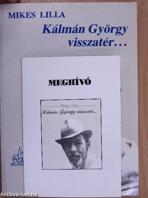 Kálmán György visszatér... (dedikált és többszörösen aláírt példány)