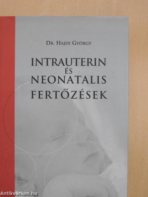 Intrauterin és neonatalis fertőzések (dedikált példány)