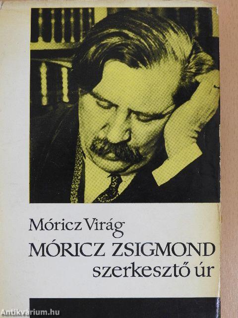 Móricz Zsigmond szerkesztő úr