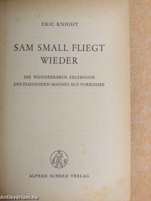 Sam Small fliegt wieder