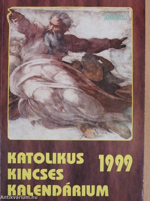 Katolikus Kincses Kalendárium 1999