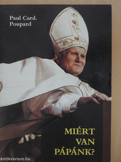 Miért van pápánk?