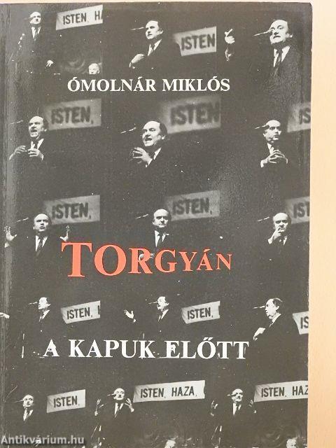 Torgyán a kapuk előtt