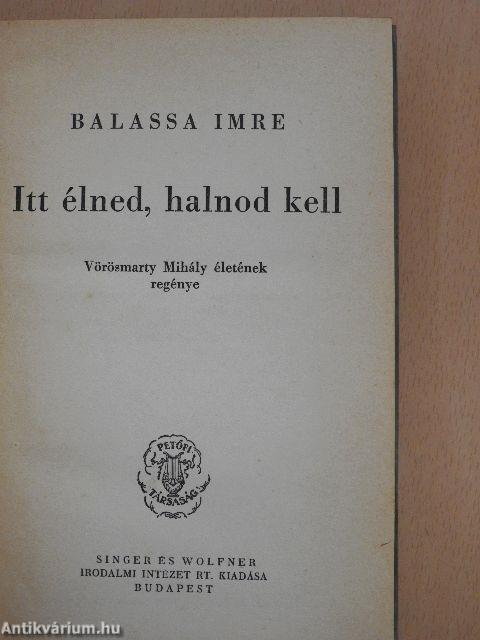 Itt élned, halnod kell