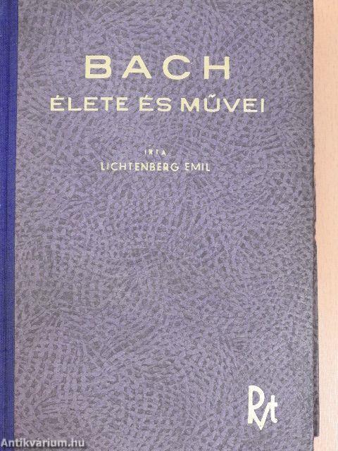 Johann Sebastian Bach élete és művei