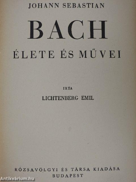 Johann Sebastian Bach élete és művei