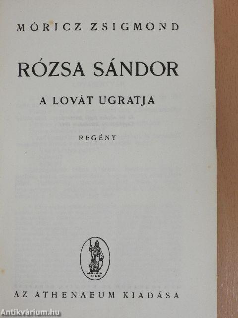 Rózsa Sándor a lovát ugratja