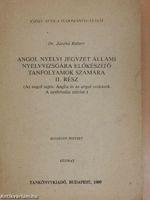 Angol nyelvi jegyzet állami nyelvvizsgára előkészítő tanfolyamok számára II.