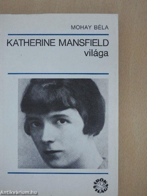 Katherine Mansfield világa