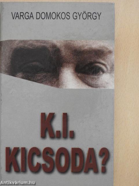 K.I. kicsoda? (dedikált példány)