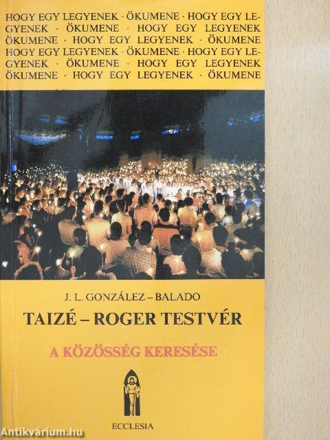 Taizé - Roger testvér