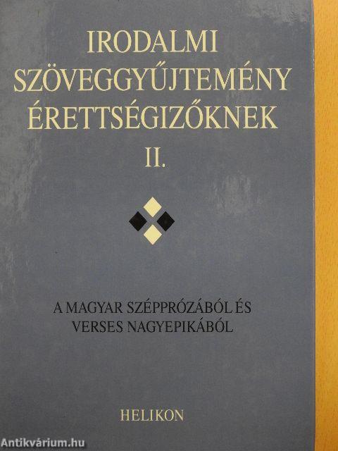 Irodalmi szöveggyűjtemény érettségizőknek II.