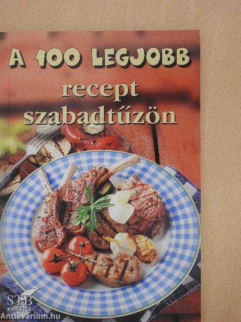 A 100 legjobb recept szabadtűzön