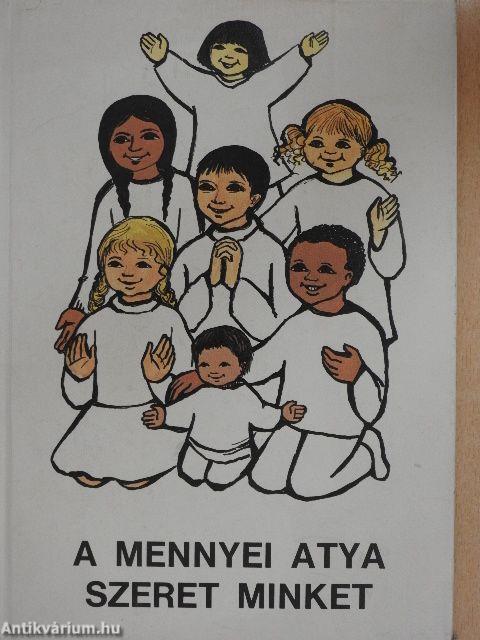 A mennyei atya szeret minket