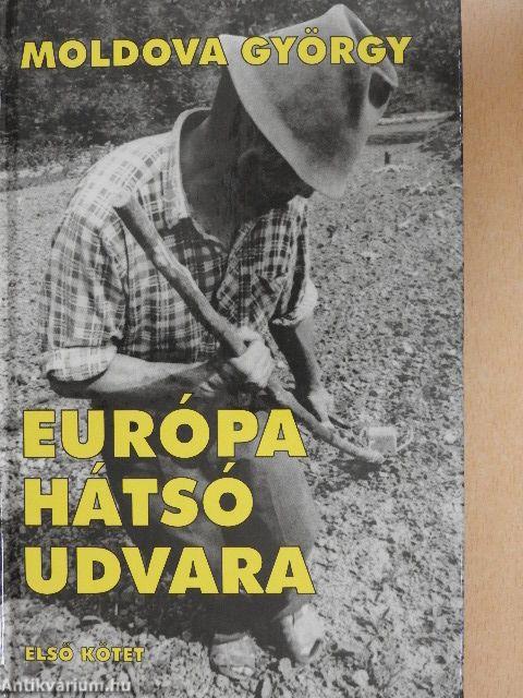 Európa hátsó udvara 1-2.