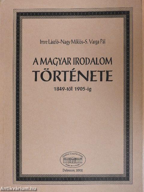 A magyar irodalom története 1849-től 1905-ig