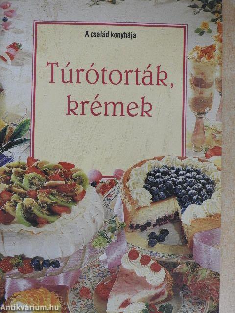 Túrótorták, krémek