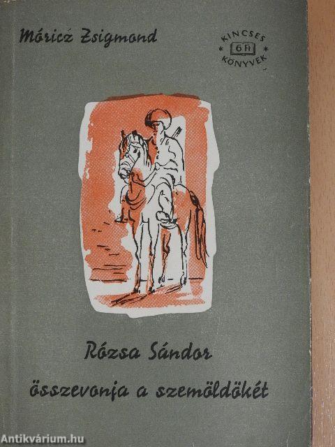 Rózsa Sándor összevonja a szemöldökét I-II.