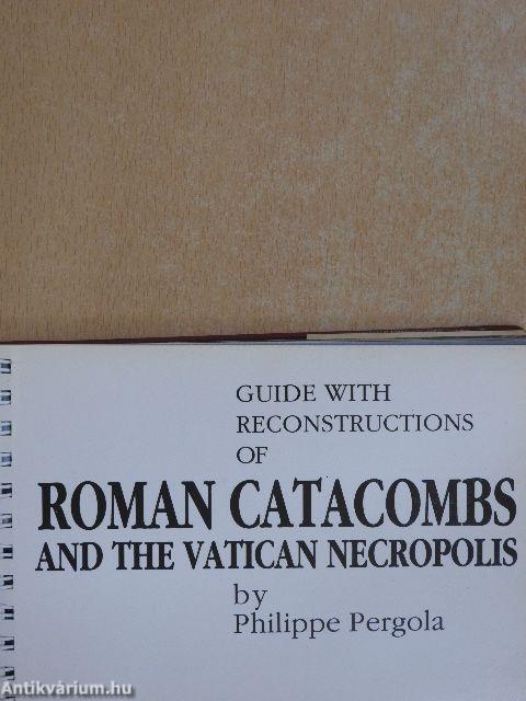 Guide with Reconstructions of Roman Catacombs and the Vatican Necropolis