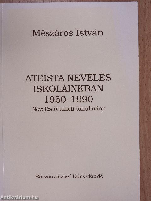 Ateista nevelés iskoláinkban 1950-1990