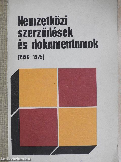 Nemzetközi szerződések és dokumentumok 1956-1975