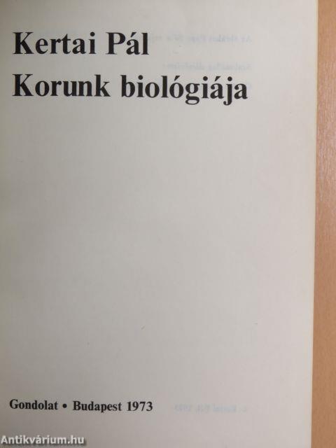 Korunk biológiája