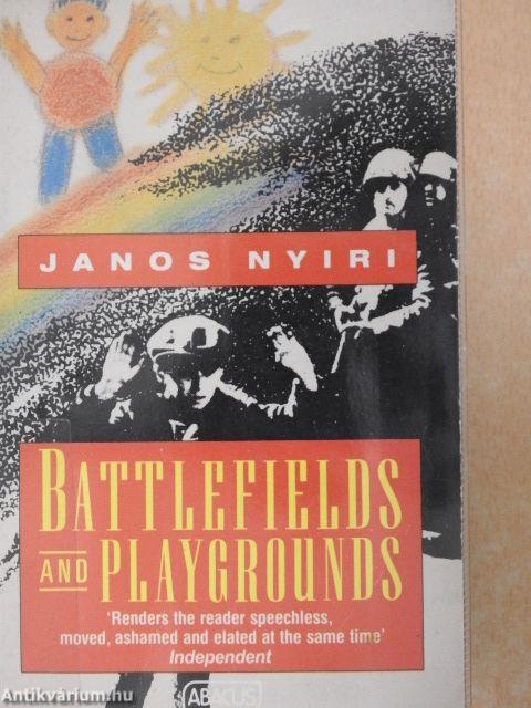 Battlefields and playgrounds