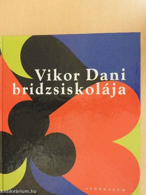 Vikor Dani bridzsiskolája