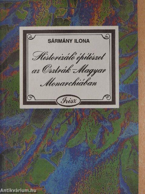 Historizáló építészet az Osztrák-Magyar Monarchiában